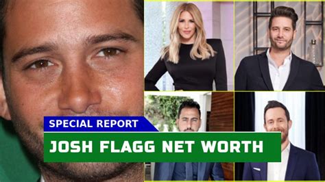 net worth of josh flagg|Josh Flagg Net Worth 2024: How Much Money Does。